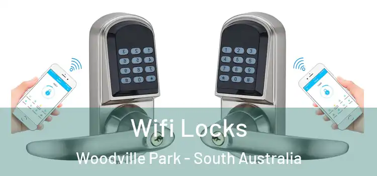 Wifi Locks Woodville Park - South Australia