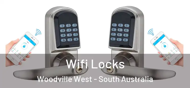 Wifi Locks Woodville West - South Australia